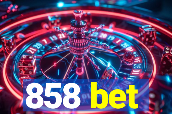 858 bet